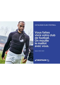 Prospectus DECATHLON La Plagne - Aime : Vous faites vivre votre club de football. On mouille le maillot avec vous.