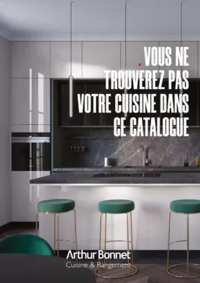 Prospectus Arthur Bonnet LANGUEUX : VOUS NE TROUVEREZ PAS VOTRE CUISINE DANS CE CATALOGUE