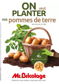 Prospectus Mr Bricolage Barbezieux : ON VEUT PLANTER nos pommes de terre