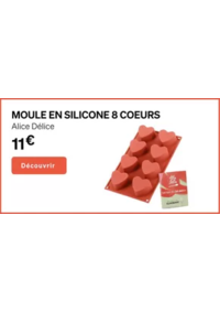 Prospectus Alice Délice Bercy Village : Moule en silicone 8 coeurs 11€