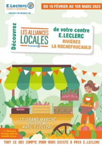 Prospectus E.Leclerc RIVIERES / LA ROCHEFOUCAULD : TEMPS FORT ALLIANCES LOCALES FÉVRIER 2025