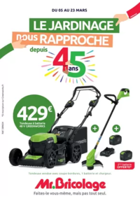 Prospectus Mr Bricolage BAPAUME : Le Jardinage nous rapproche depuis 45 ans