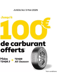 Prospectus Midas Menton : Pour l'achat de 2 ou 4 pneus MIDAS TENOR 3 ou TENOR All Season, recevez jusqu'à 100€ de carburant en