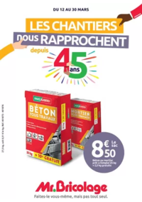 Prospectus Mr Bricolage Ambérieu en Bugey : LES CHANTIERS NOUS RAPPROCHENT depuis 45 ans