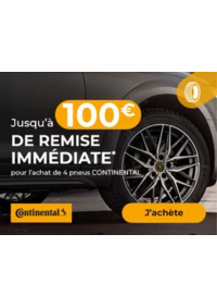 Prospectus Euromaster St-quentin 51 TER AVENUE DU GENERAL DE GAULLE : Jusqu'à 100€ de remise immédiate* pour l'achat de 4 pneus CONTINENTAL