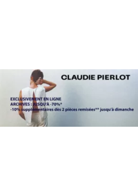 Prospectus Claudie Pierlot NICE  : EXCLUSIVEMENT EN LIGNE ARCHIVES : JUSQU'À -70%* -10% supplémentaires dès 2 pièces remisées** jusqu'à