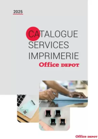 Catalogue Services Imprimerie 2025 Prospectus Office DEPOT : Catalogue Services Imprimerie 2025