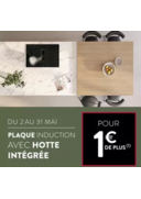 Prospectus Cuisine plus Grenoble - Saint Egrevre : usqu'au 31 mai, profitez d'une plaque à induction avec hotte intégrée pour 1€ de plus