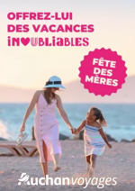 Prospectus Auchan Supermarché : Auchan voyages : spécial fête des mères !