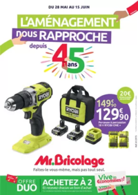 Prospectus Mr Bricolage BRIGNOLES : L'AMÉNAGEMENT nous RAPPROCHE depuis 45 ans