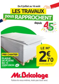 Prospectus Mr Bricolage La Ferté-sous-Jouarre : LES TRAVAUX nous RAPPROCHENT depuis 45 ans