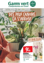 Prospectus Gamm vert : DES PRIX CANONS ÇA S'ARROSE