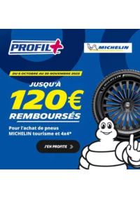 Prospectus Profil + LA REOLE : Jusqu’à 120€ remboursés sur vos pneus Michelin !