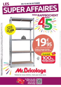 Prospectus Mr Bricolage TARBES Centre Commercial : LES SUPER AFFAIRES nous RAPPROCHENT depuis 45 ans