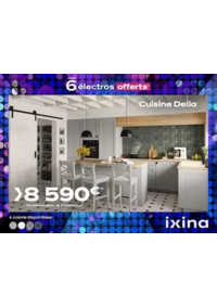 Prospectus Ixina Champagne-au-Mont-d'Or : Pour l'occasion, profitez d'une offre exceptionnelle : 6 électroménagers offerts pour l'achat de vot