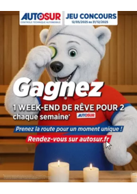 Prospectus Autosur SAINTE FOY LES LYON : Chaque semaine jusqu’au 31 décembre 2025, AUTOSUR vous fait gagner un week-end de rêve pour 2 person